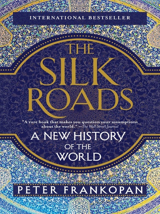 Title details for The Silk Roads by Peter Frankopan - Wait list